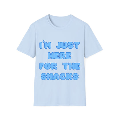 Just Here For The Snacks T Shirt