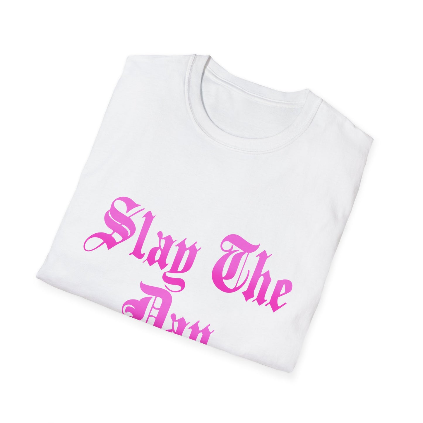 Slay The Day T Shirt