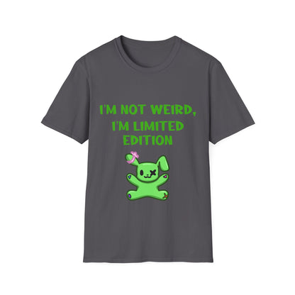 I'm Not Weird I'm Limited Edition T Shirt