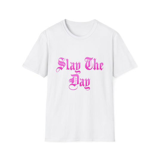 Slay The Day T Shirt