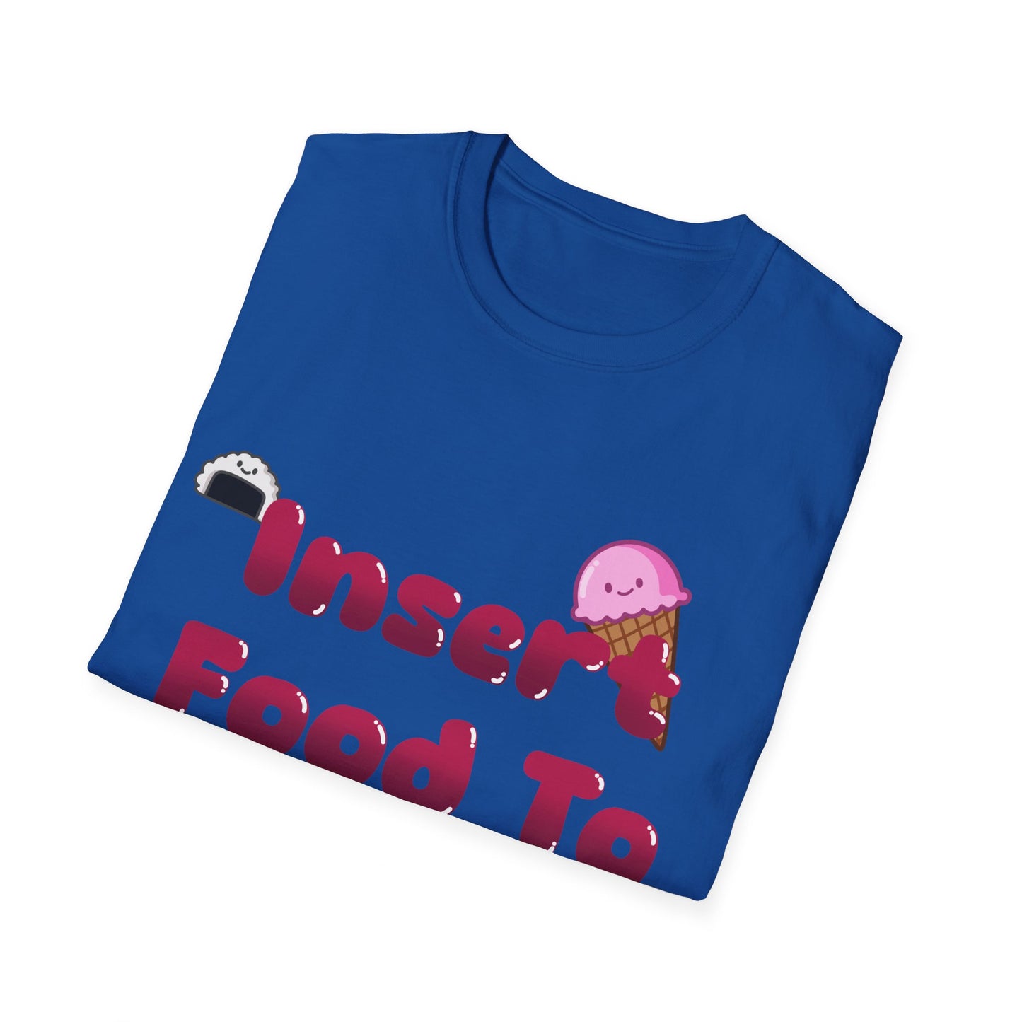 Funny Food T Shirt Insert Food To Begin