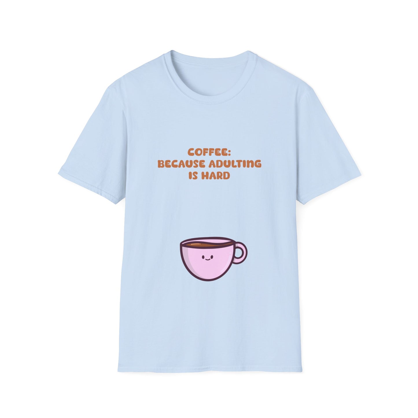 Coffee Because Adulting Is Hard T Shirt