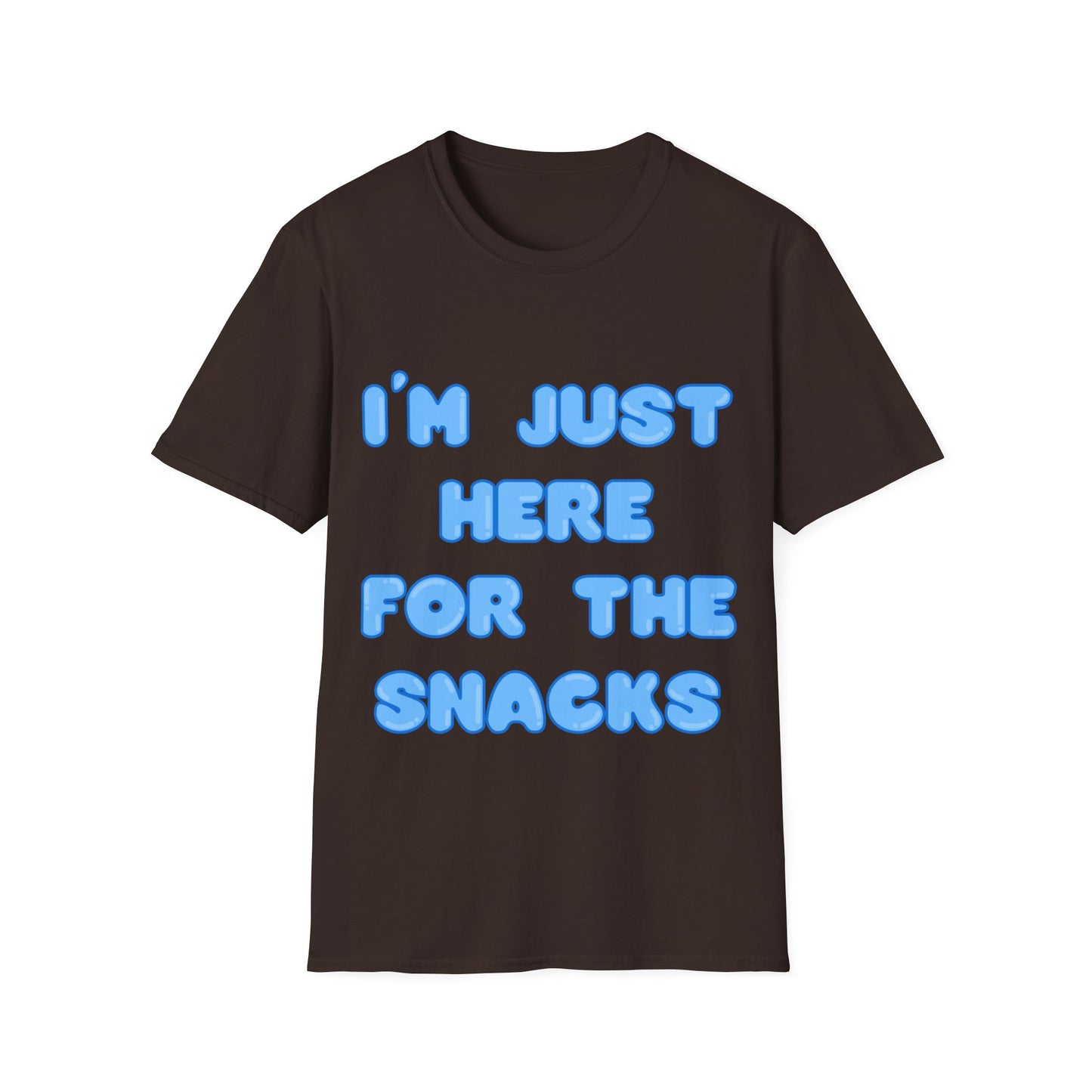 Just Here For The Snacks T Shirt