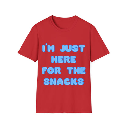 Just Here For The Snacks T Shirt