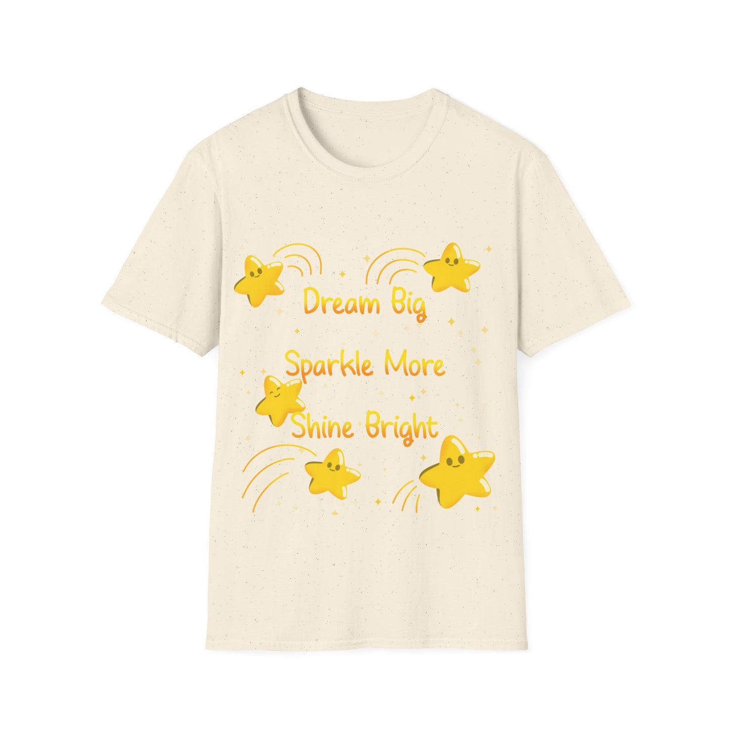 Dream Big Sparkle More Shine Bright T Shirt