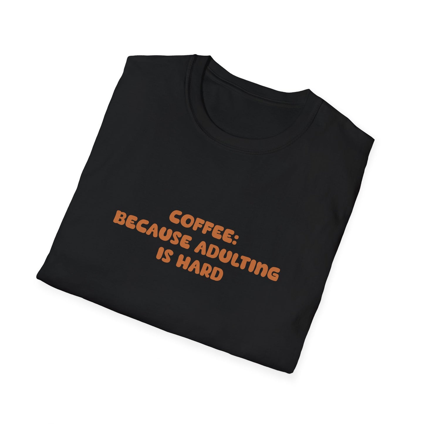 Coffee Because Adulting Is Hard T Shirt