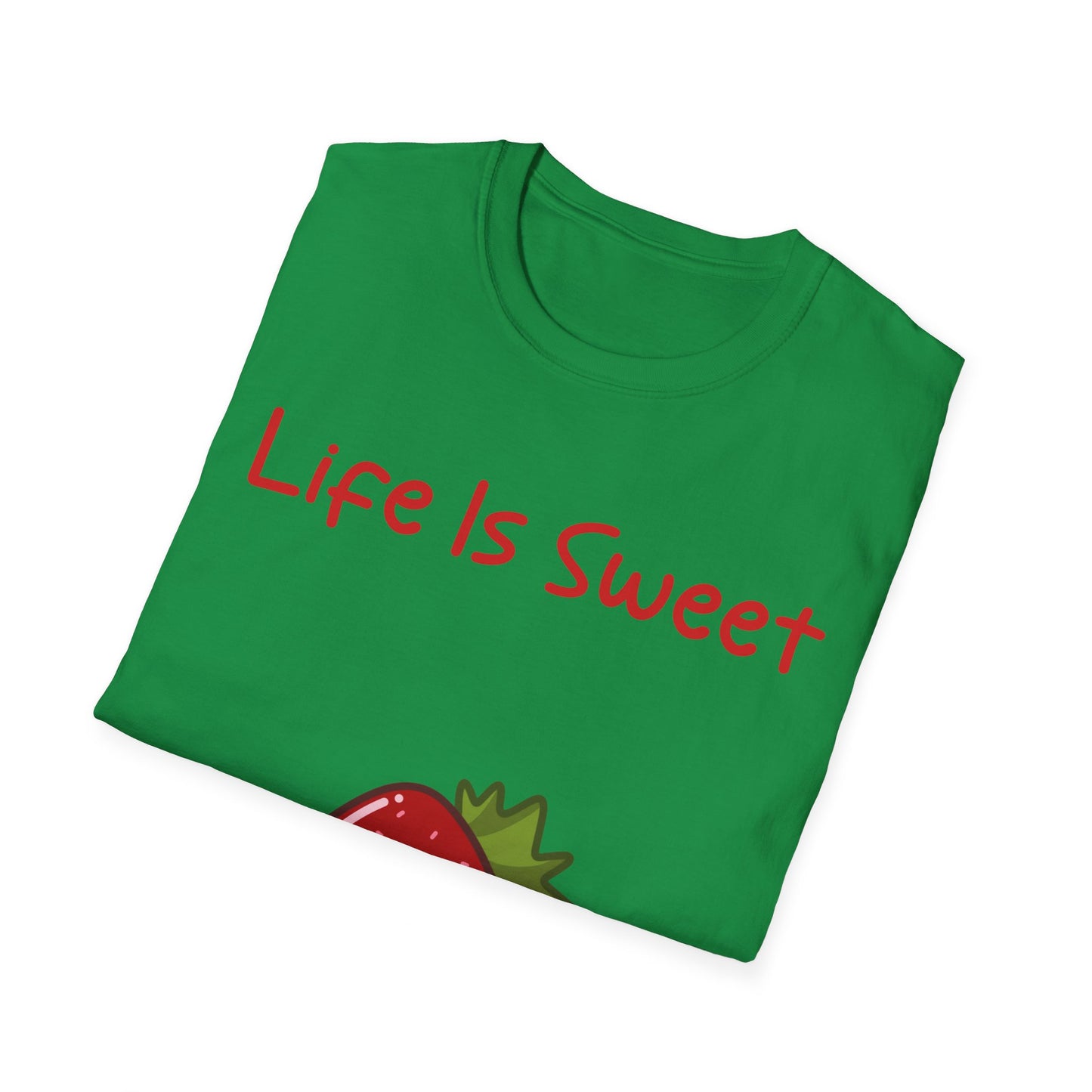 Life Is Sweet T Shirt