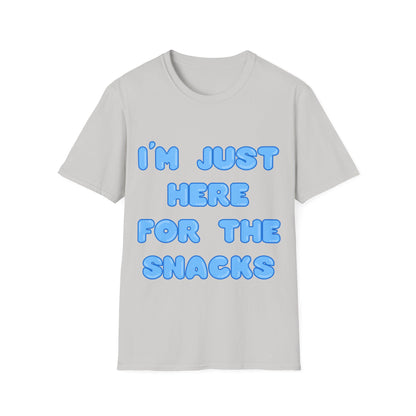 Just Here For The Snacks T Shirt