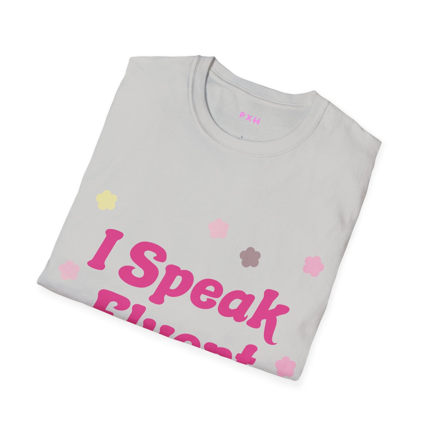 I Speak Fluent Sarcasm T Shirt