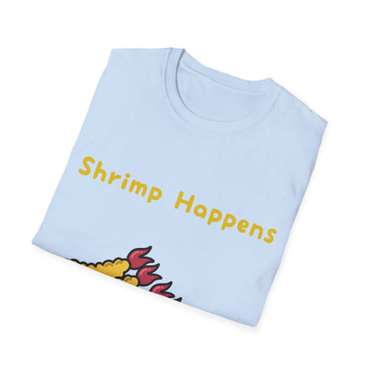 Shrimp Happens T Shirts