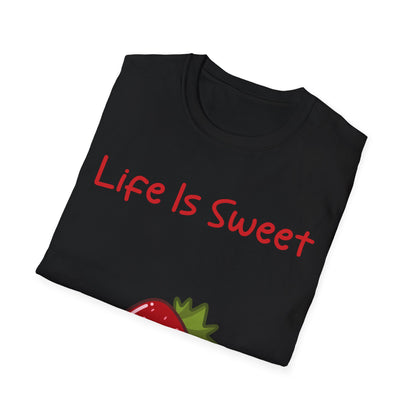 Life Is Sweet T Shirt