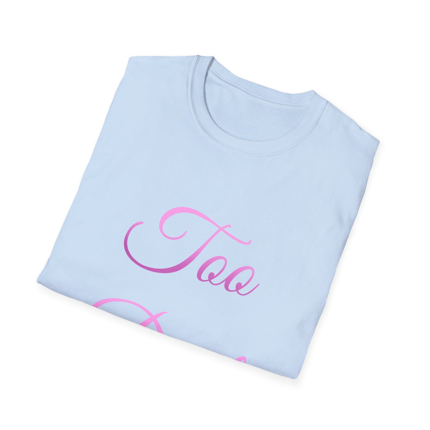 Too Deal T Shirt